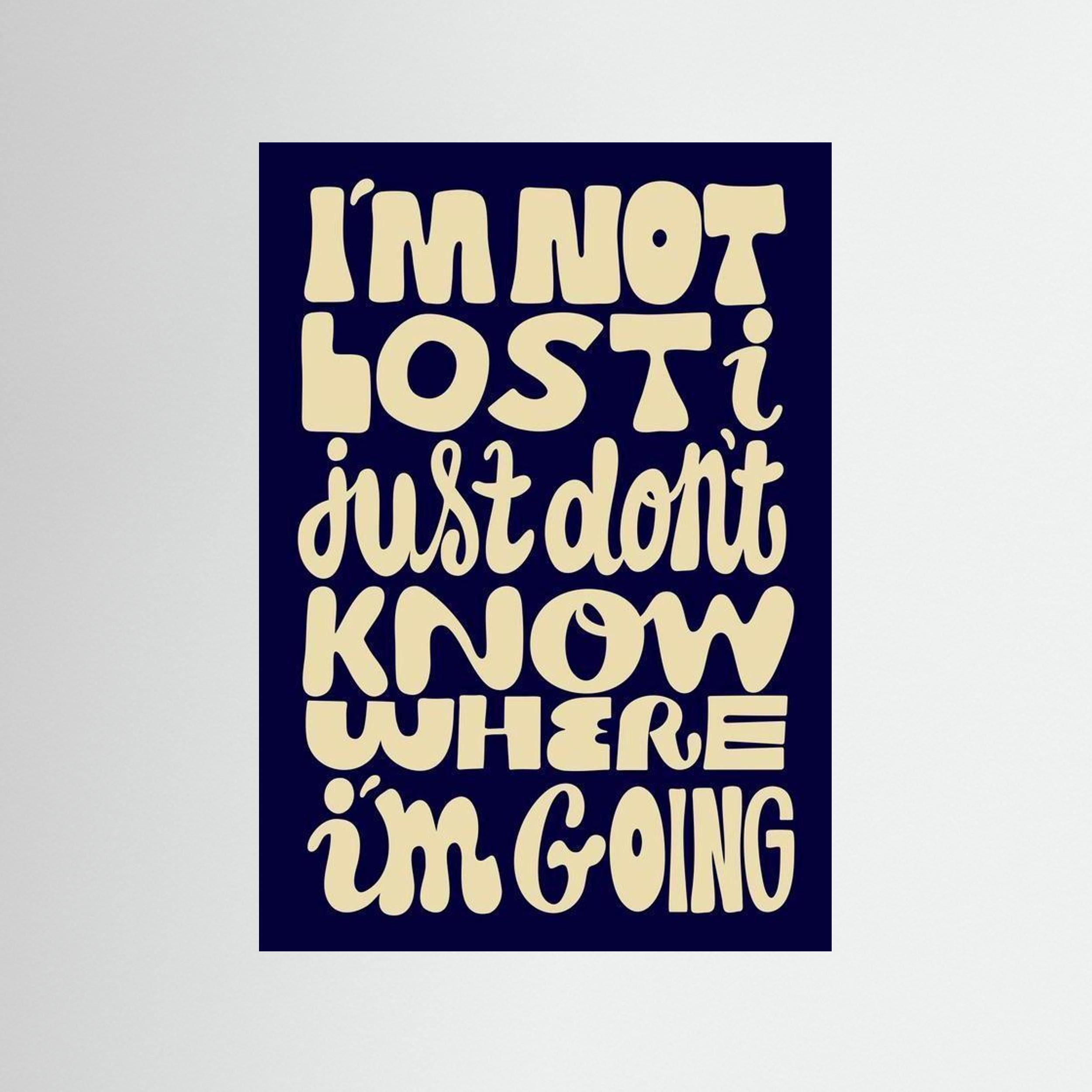 Im not lost