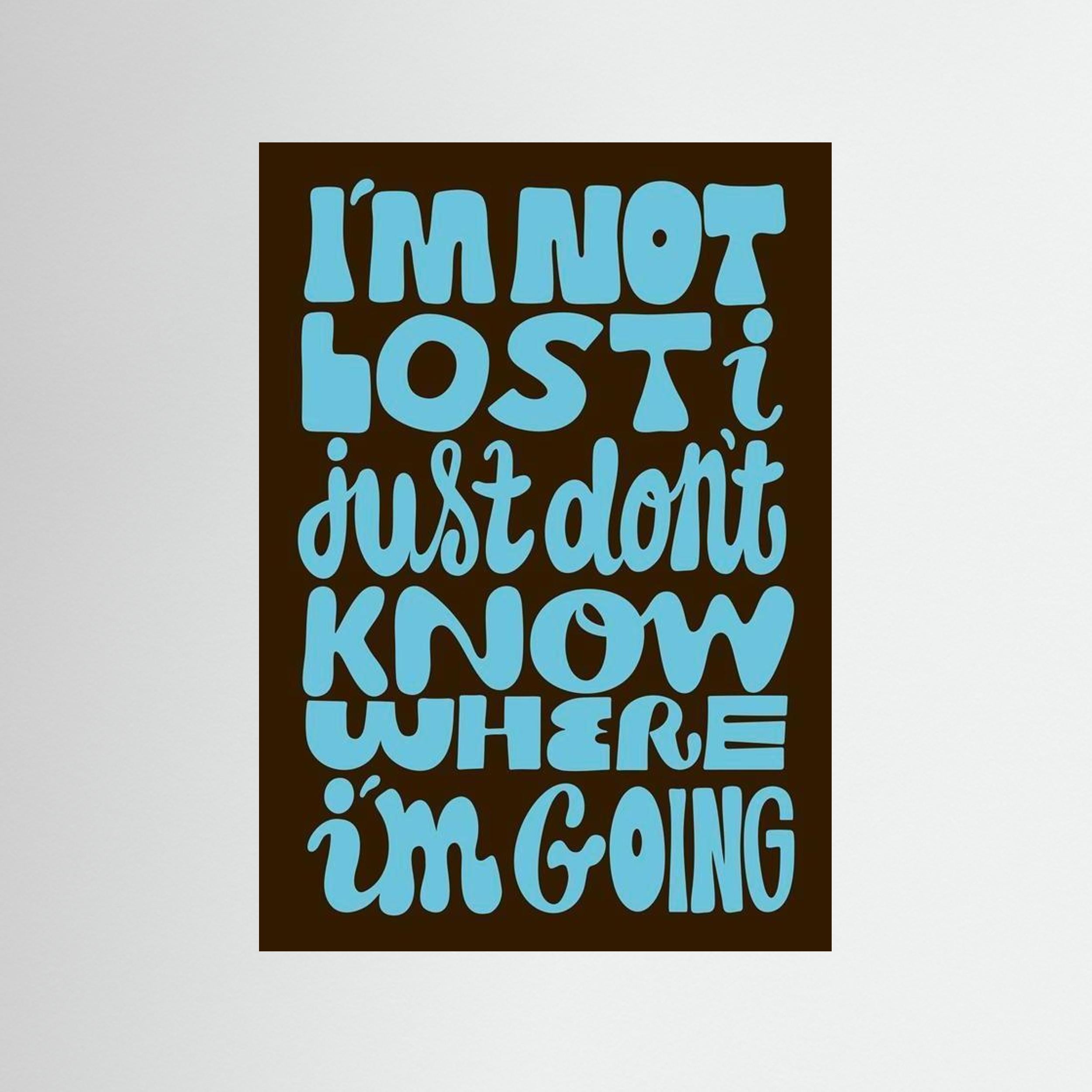 Im not lost