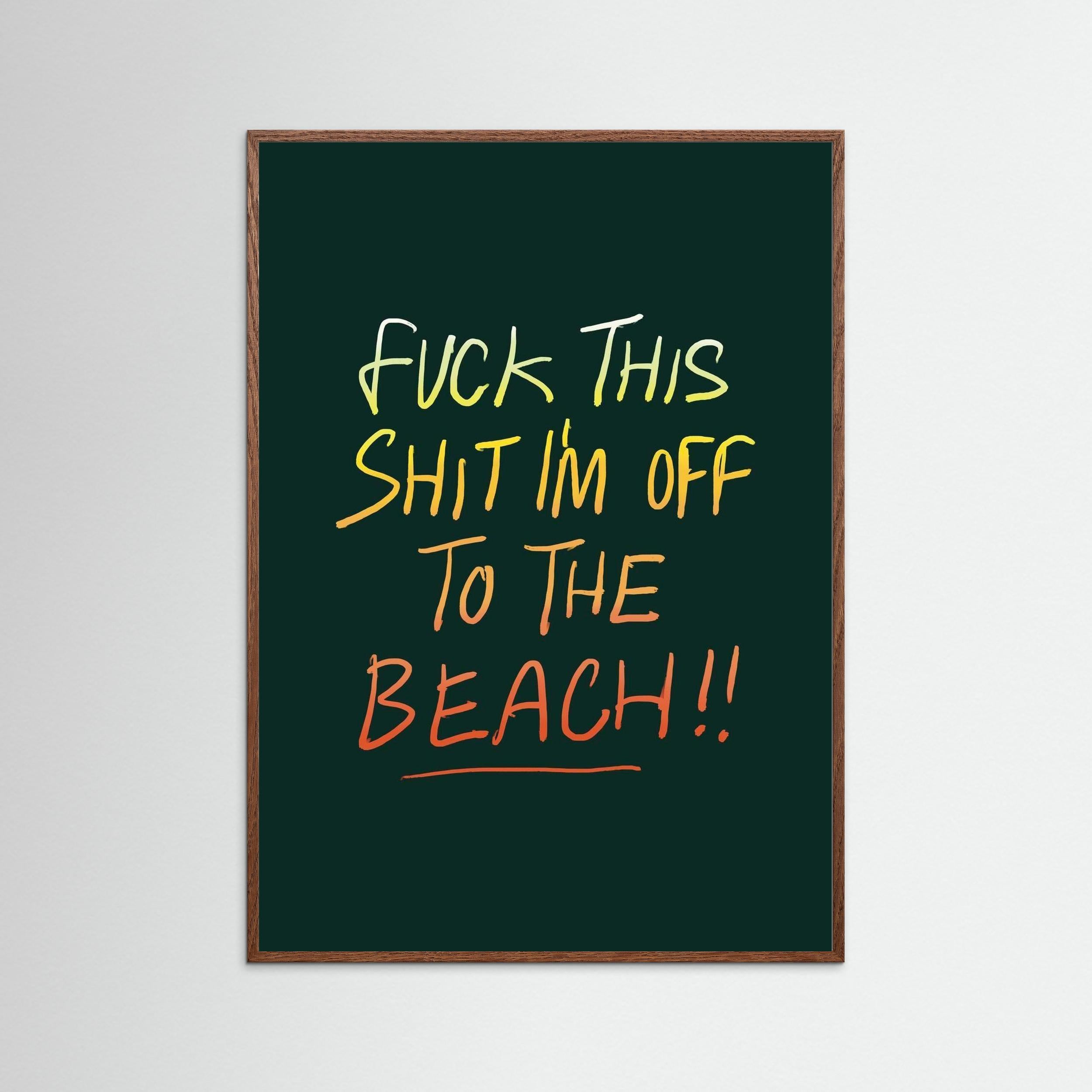 I'm off to the beach!