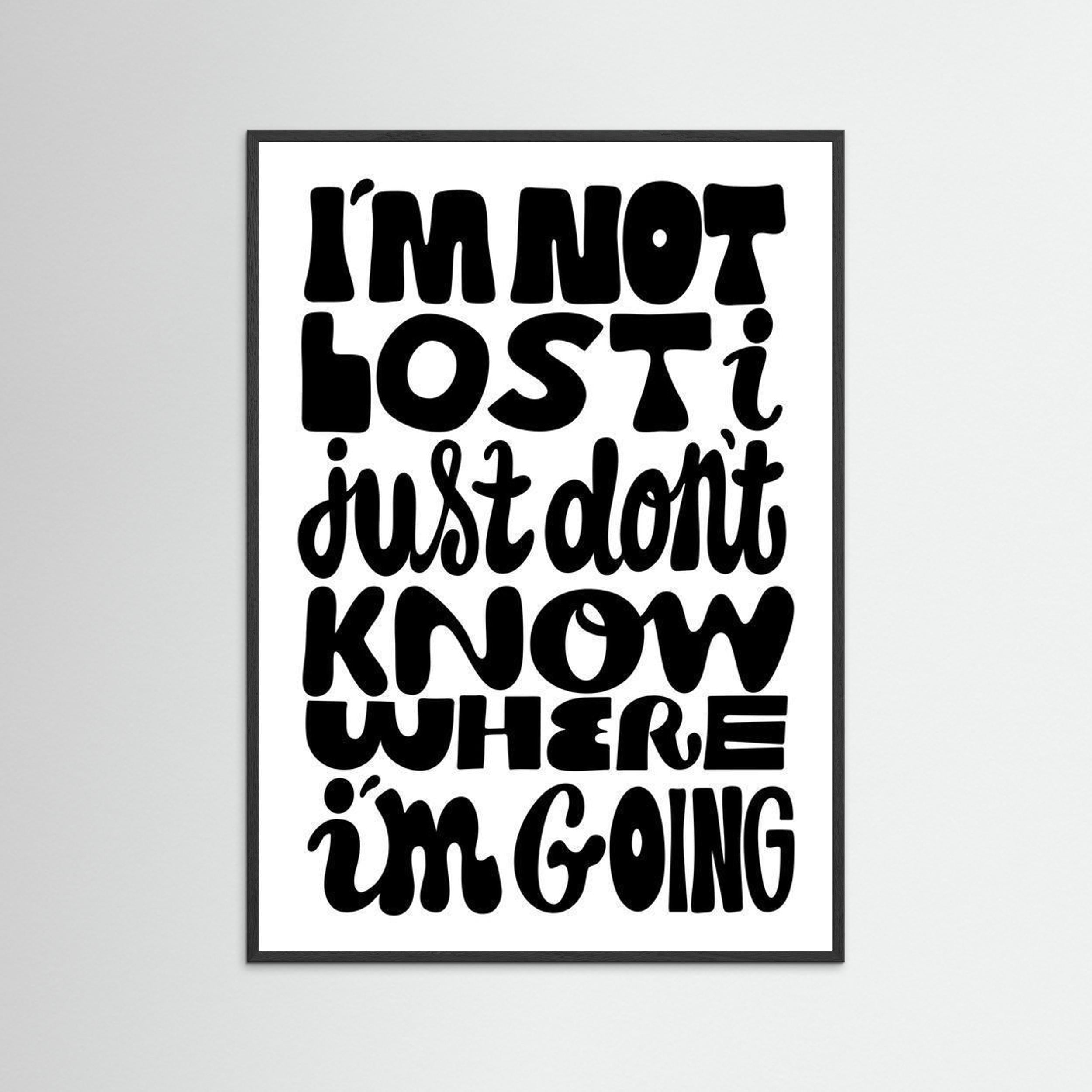 Im not lost