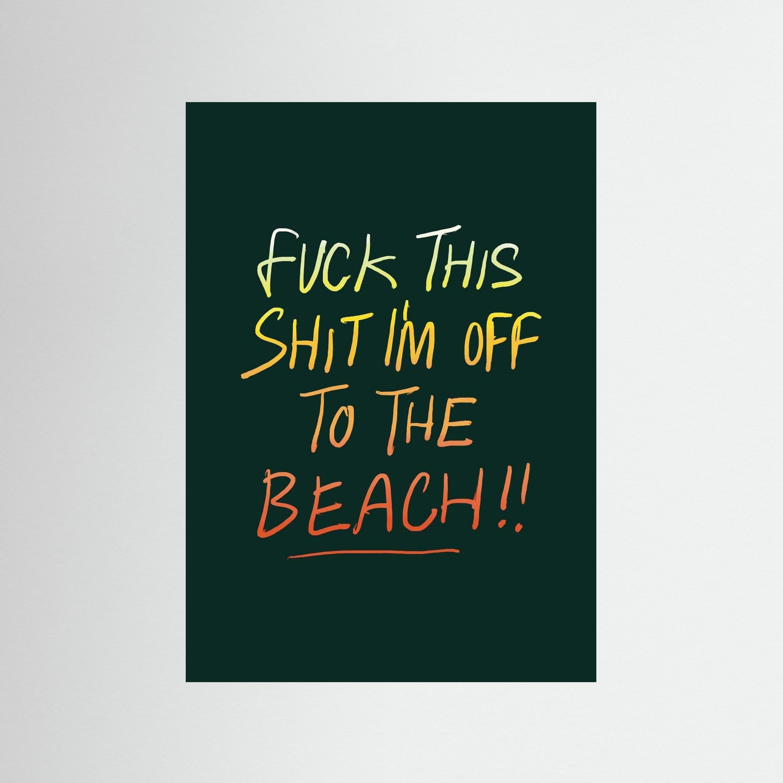 I'm off to the beach!